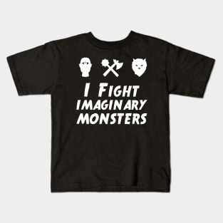 I Fight Imaginary Monsters Kids T-Shirt